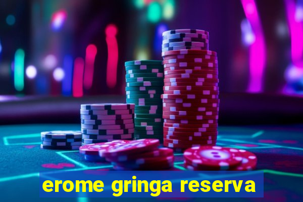 erome gringa reserva